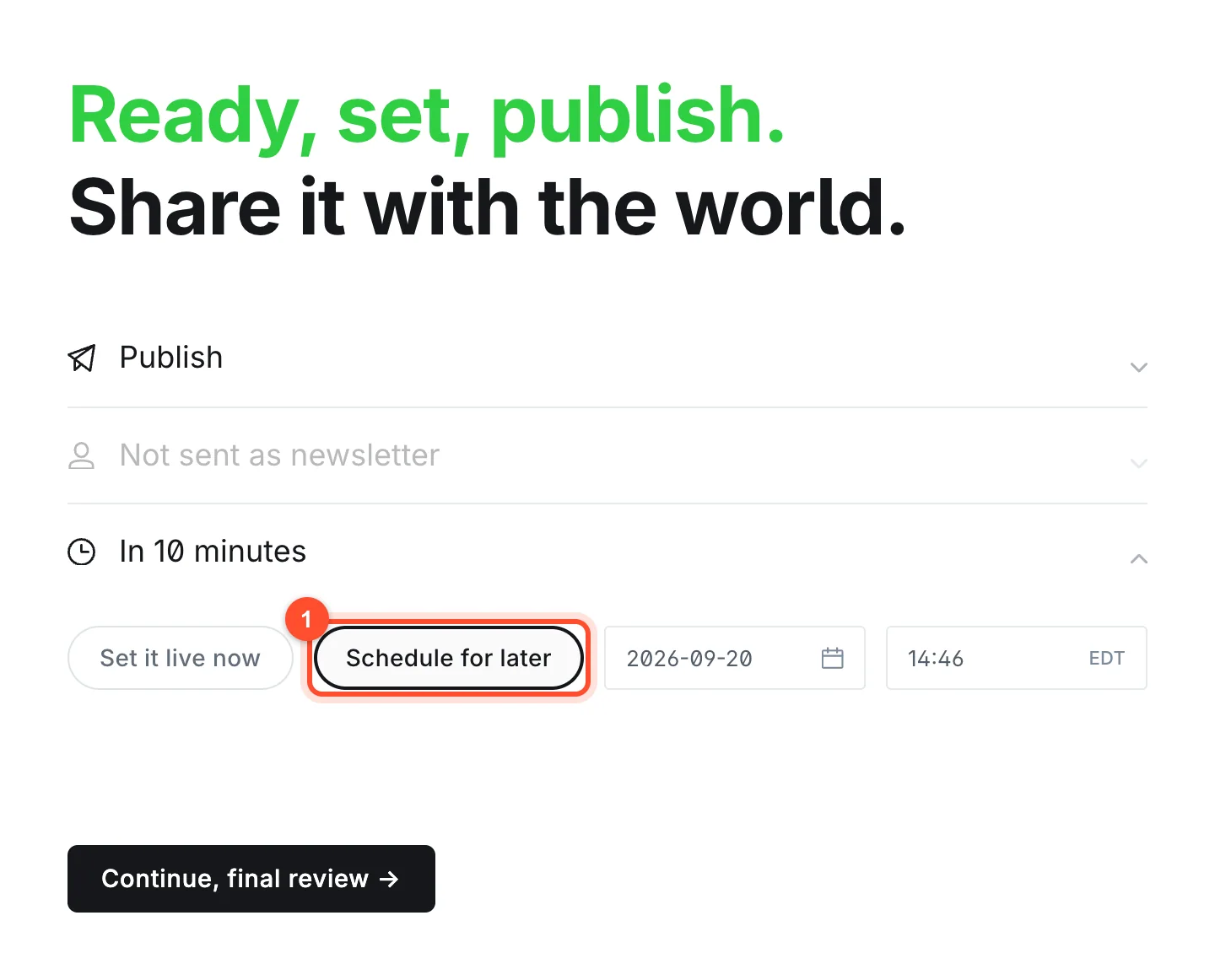 Choosing Schedule for later in the Ghost publish screen to pick a date and time